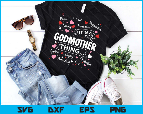 It's A  Godmother Thing Sayings Cute Grandma Mothers Day SVG PNG Digital Cutting Files
