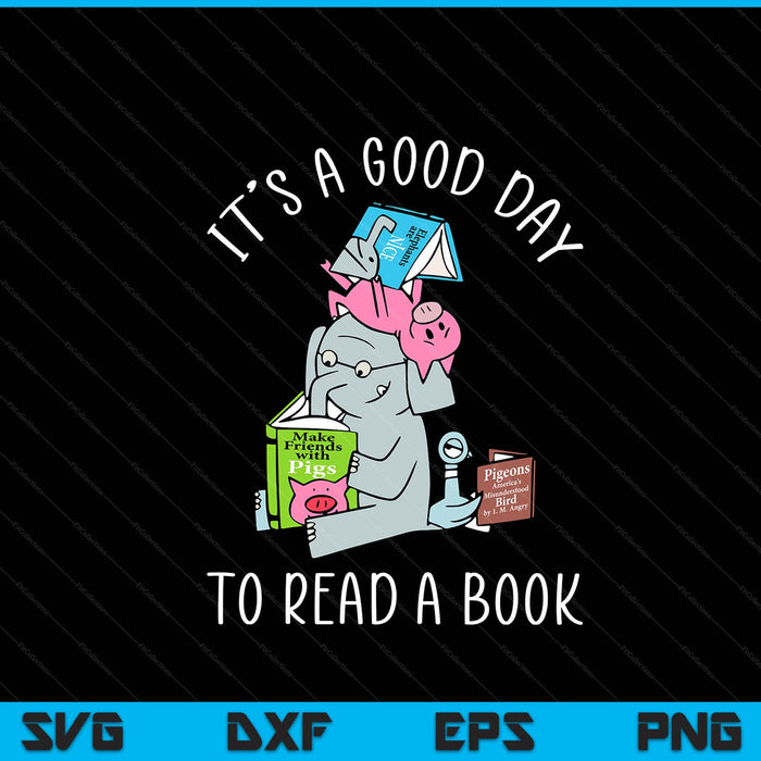Its a good day to read book lover cute pig and elephant SVG cut file