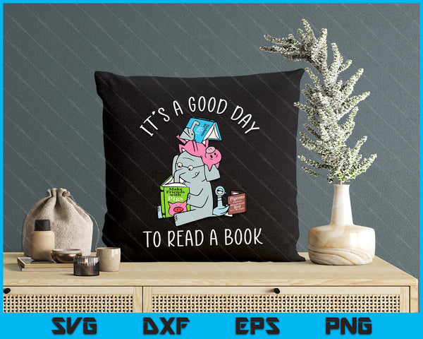 Its A Good Day To Read Book Lover Cute Pig And Elephant SVG PNG Digital Printable Files