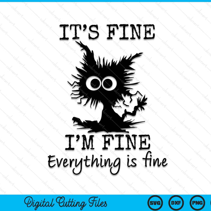Its Fine I'm Fine Everything is Fine SVG PNG Cutting Printable Files