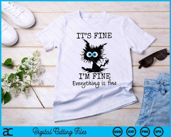 Its Fine I'm Fine Everything is Fine SVG PNG Cutting Printable Files - on a t-shirt