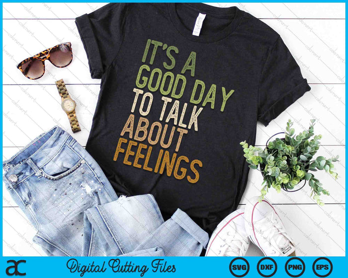 Its Good Day To Talk About Feelings Mental Health Awareness SVG PNG Digital Cutting Files