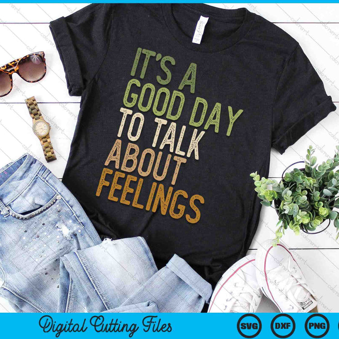 Its Good Day To Talk About Feelings Mental Health Awareness SVG PNG Digital Cutting Files