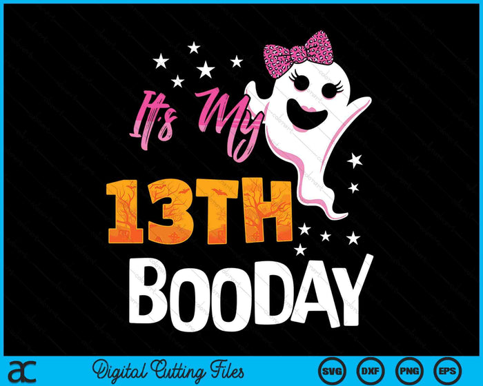 Its My 13th Boo Day Cute Halloween Birthday Ghost Pink Bow SVG PNG Digital Printable Files