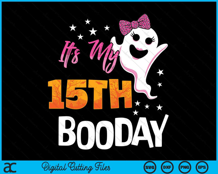 Its My 15th Boo Day Cute Halloween Birthday Ghost Pink Bow SVG PNG Digital Printable Files