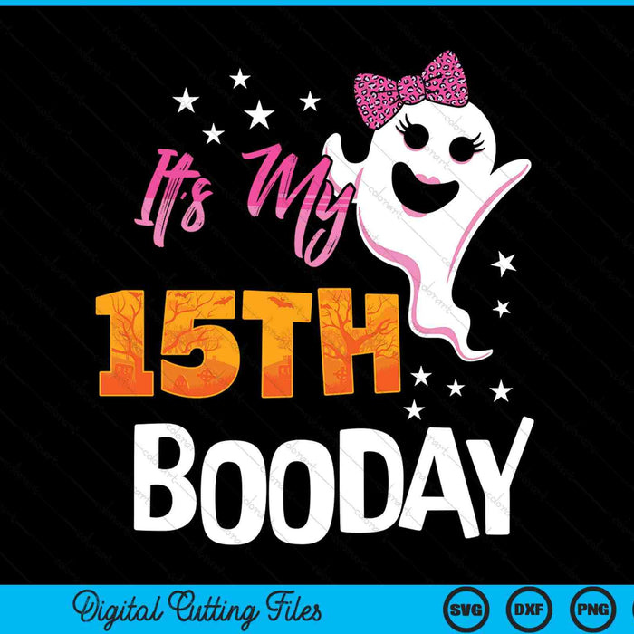 Its my 15th boo day cute Halloween birthday ghost pink bow SVG cut file