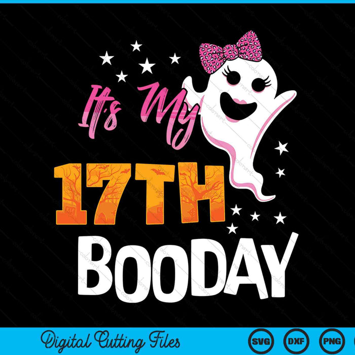 Its my 17th boo day cute Halloween birthday ghost pink bow SVG cut file