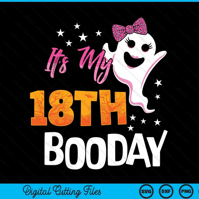 Its my 18th boo day cute Halloween birthday ghost pink bow SVG cut file