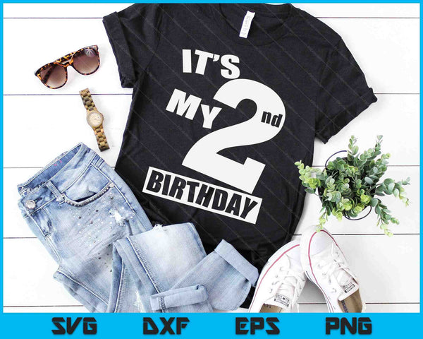 Its My 2nd Birthday 2 Year Old Birthday SVG PNG Digital Printable Files