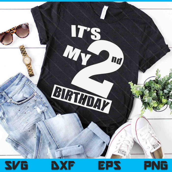 Its My 2nd Birthday 2 Year Old Birthday SVG PNG Digital Printable Files