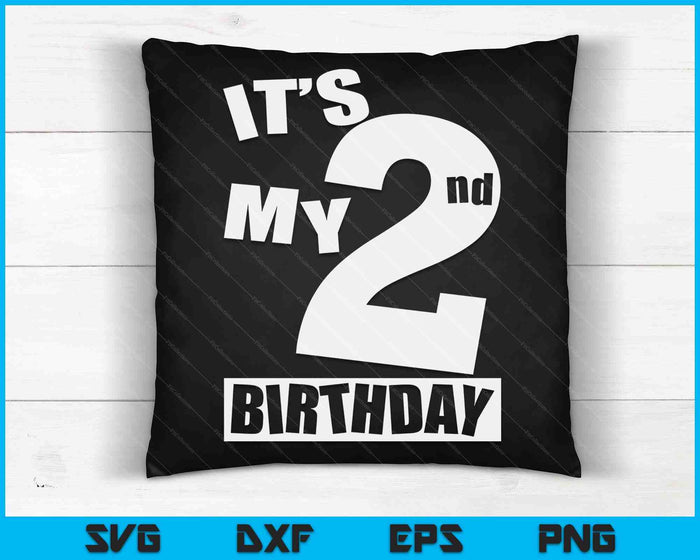 Its My 2nd Birthday 2 Year Old Birthday SVG PNG Digital Printable Files