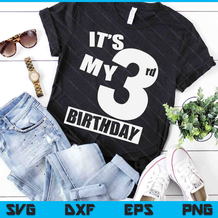 Its My 3rd Birthday 3 Year Old Birthday SVG PNG Digital Printable Files