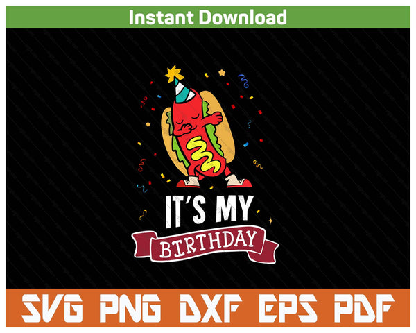It’s My Birthday Funny Hot Dog BBQ Party SVG PNG