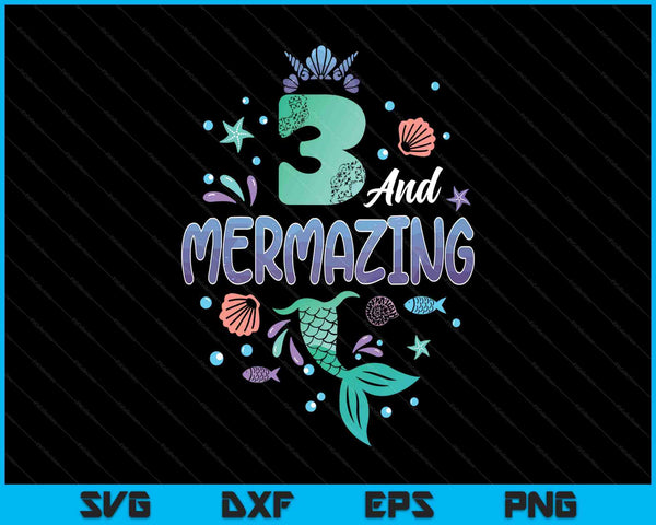 Its my mermazing 3rd birthday mermaid girl SVG cut file