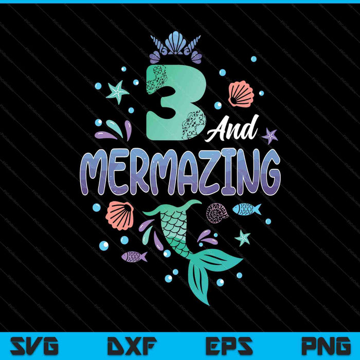 Its my mermazing 3rd birthday mermaid girl SVG PNG cut file for Cricut