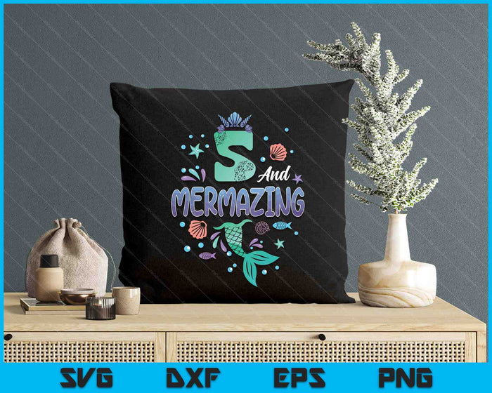 Its My Mermazing 5th Birthday Mermaid Girl SVG PNG Digital Printable Files