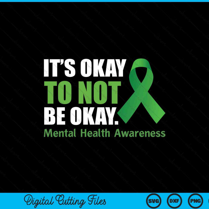 Its okay to not be okay ribbon mental health awareness SVG cut file