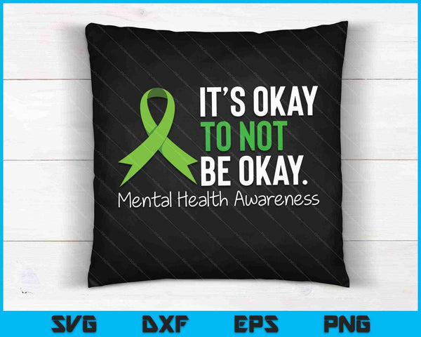 Its Okay To Not Be Okay Shirt Mental Health Awareness Ribbon SVG PNG Cutting Printable Files