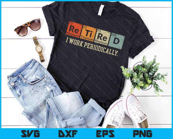Trabajo periódicamente Ciencia Retirado SVG PNG Cortando archivos imprimibles - on a t-shirt