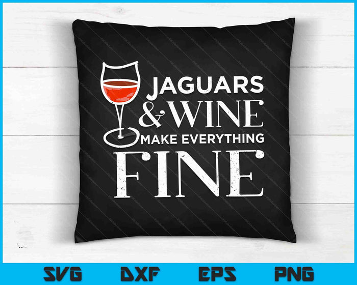 JAGUARS And Wine Make Everything Fine JAGUAR SVG PNG Digital Cutting Files