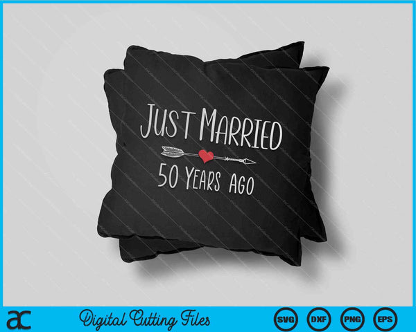 Just Married 50 Years Ago 50th Anniversary SVG PNG Digital Cutting Files