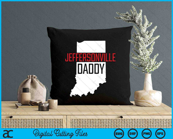 Jeffersonville Daddy Indiana State Map Gift SVG PNG Digital Printable Files