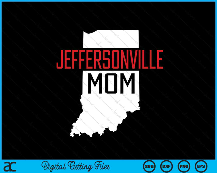 Jeffersonville Mom Indiana State Map Gift SVG PNG Digital Printable Files