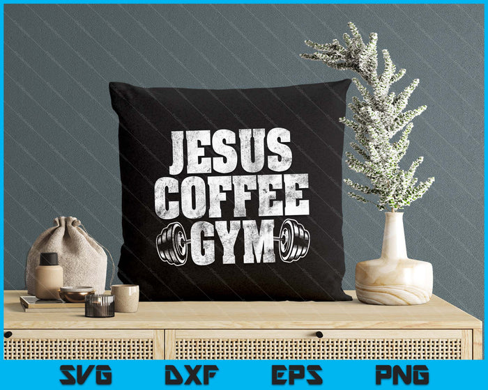 Jesus Coffee Gym Christian Workout Weightlifting Fitness SVG PNG Digital Printable Files