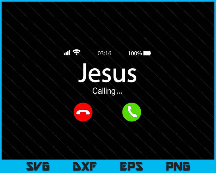 Jesus Is Calling Christian SVG PNG Digital Cutting Files