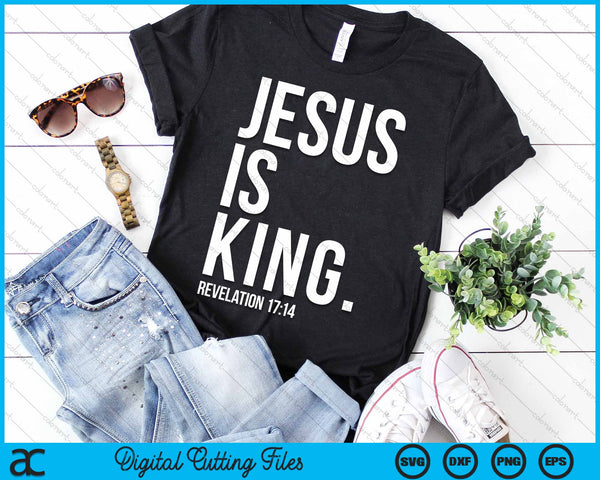 Jesus Is King Bible Scripture Quote Christian SVG PNG Digital Cutting Files - on a t-shirt