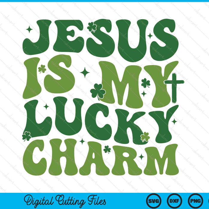 Jesus is my lucky charm SVG PNG cut file for Cricut