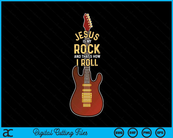 Jesus Is My Rock And That Is How I Roll Christian SVG PNG Digital Cutting Files