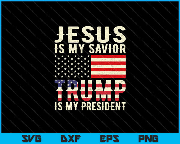Jezus is mijn Verlosser Trump is mijn president SVG PNG snijden afdrukbare bestanden