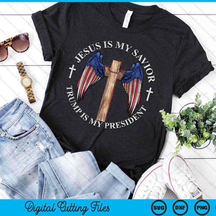 Jesus Is My Savior Trump Is My President 2024 USA Flag Cross SVG PNG Digital Printable Files