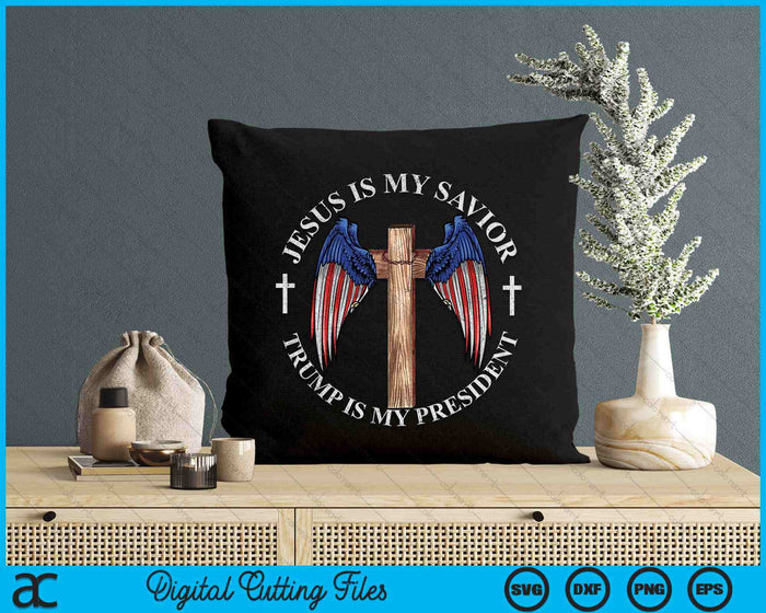 Jesus Is My Savior Trump Is My President 2024 USA Flag Cross SVG PNG Digital Printable Files