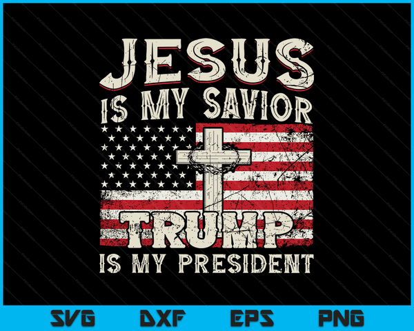 Jezus is mijn Heiland Trump is mijn president Amerikaanse vlag SVG PNG digitale bestanden