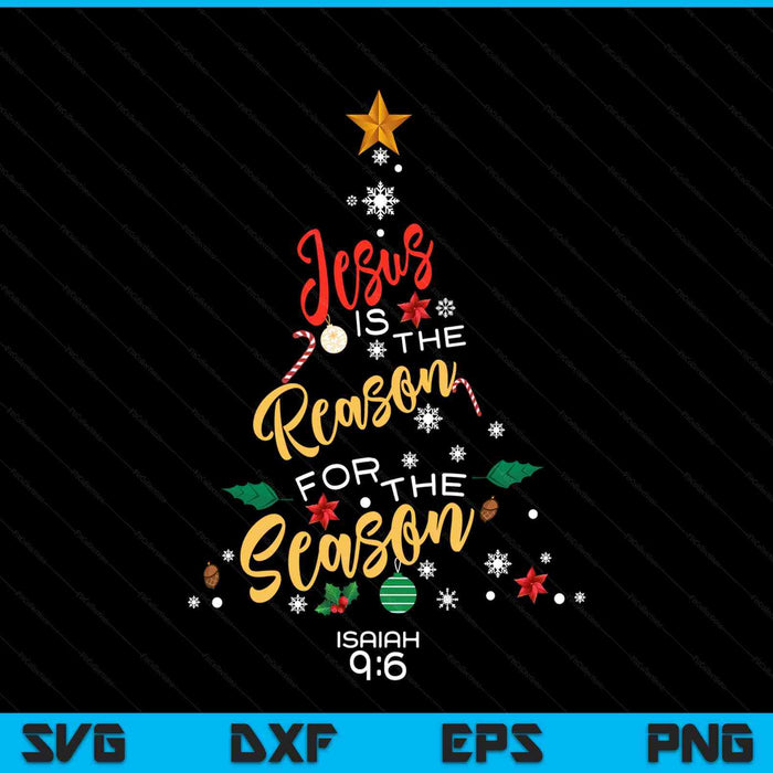 Jesus is the reason for the season Christian Christmas tree SVG PNG cut file for Cricut