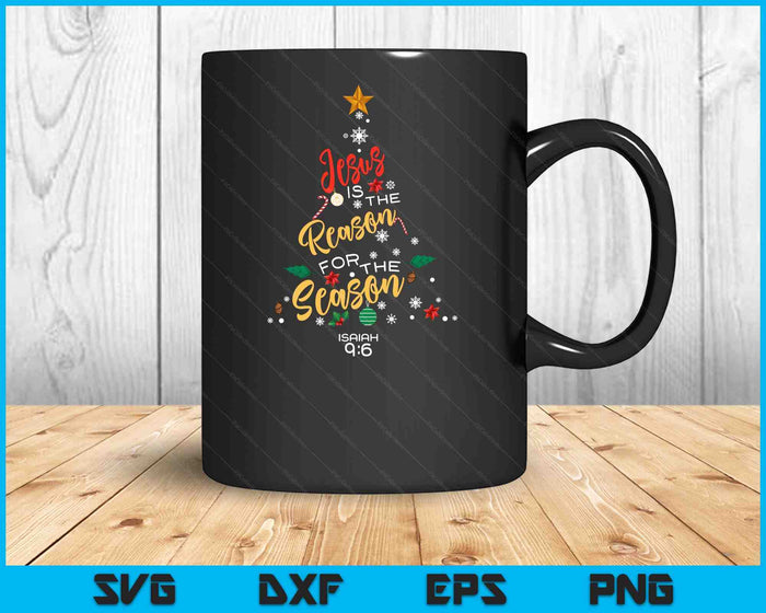 Jesus Is The Reason For The Season Christian Christmas Tree SVG PNG Digital Printable Files