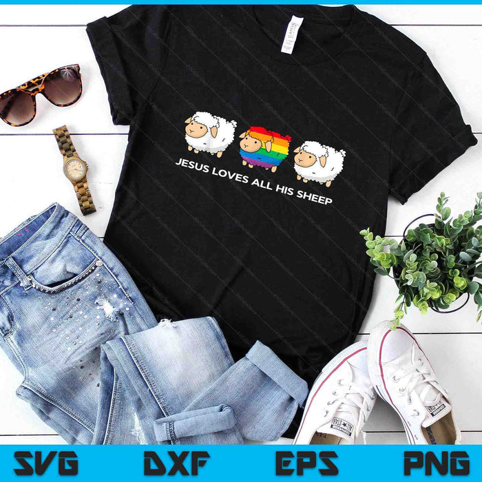 Jesus Loves All His Sheep Gay Pride Queer Christian LGBTQ SVG PNG Digital Printable Files
