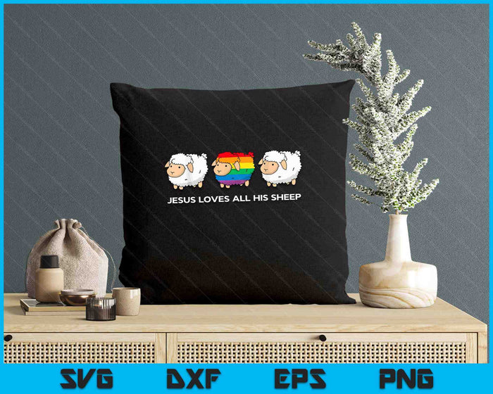 Jesus Loves All His Sheep Gay Pride Queer Christian LGBTQ SVG PNG Digital Printable Files
