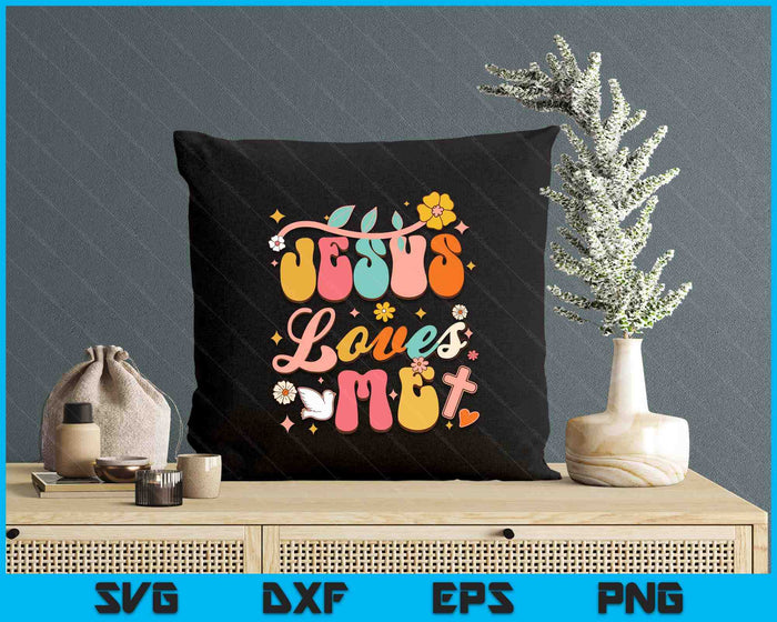 Jesus Loves Me Groovy Christian God Lover Religious SVG PNG Digital Printable Files