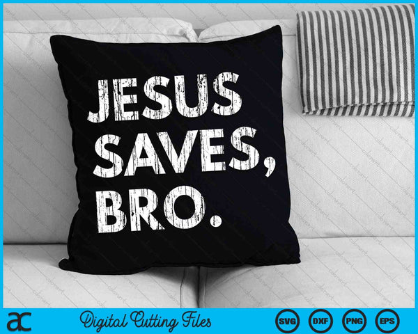 Jezus bespaart Bro Vintage Pro christelijke religieuze SVG PNG digitale snijbestanden