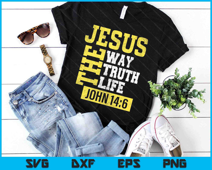 Jesus The Way Truth Life John 146 Christian SVG PNG Digital Printable Files