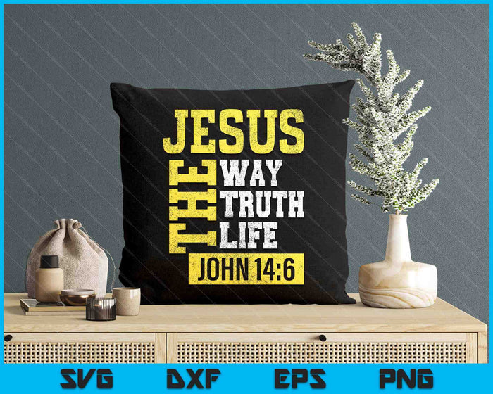 Jesus The Way Truth Life John 146 Christian SVG PNG Digital Printable Files