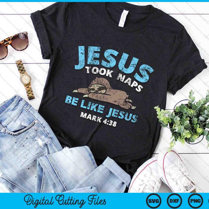 Jesus Took Naps Sloth Funny Bible Verse God Christian SVG PNG Digital Cutting Files