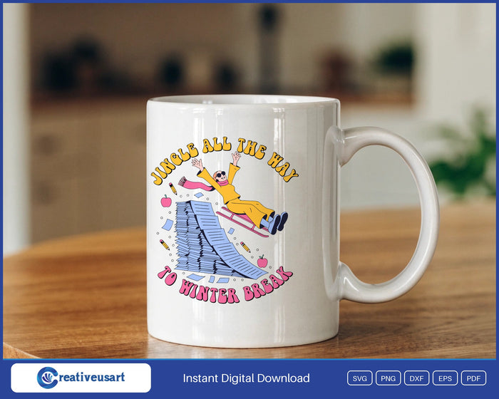 Jingle All The Way To Winter Break teacher Christmas SVG design on a white coffee mug