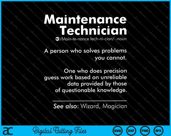 Job Definition Funny Maintenance Technician SVG PNG Cutting Printable Files
