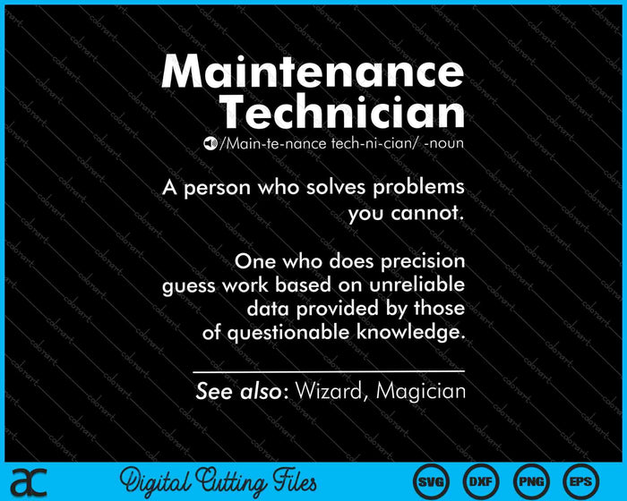 Job Definition Funny Maintenance Technician SVG PNG Cutting Printable Files