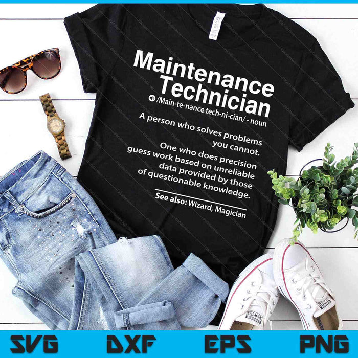 Job Definition Funny Maintenance Technician Men Women SVG PNG Digital Printable Files