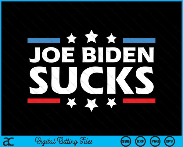 Joe Biden Sucks Funny Anti-Biden Election Political SVG PNG Digital Cutting Files